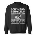 Vintage 50 Geburtstag Mann Schonend Behandeln Das Gute Stüc Sweatshirt