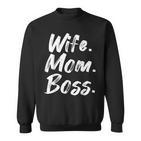 Wife Mom Boss Mama Mutter Muttertag Sweatshirt