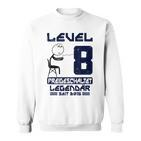 8 Jahre Level 8 Freigeschaltet Legendar Sweatshirt