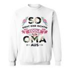 Coole Oma Sweatshirt, So Sieht Eine Richtige Oma Aus Design für Großmütter