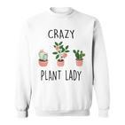 Damen Crazy Plant Lady Garden Mama Plant Lady Plants Lover Sweatshirt