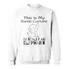 This Is My Echthaar Kostüm Ich Bin Wirklich Ein Elefant Sweatshirt