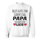 Kinder Alles Gute Zum Geburtstag Papa Ich Hab Dich Lieb Sweatshirt