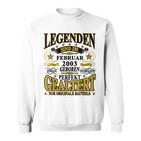 Legenden Sind Im Februar 2003 Geboren 20 Geburtstag Lustig Sweatshirt