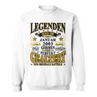 Legenden Sind Im Januar 2003 Geboren 20 Geburtstag Lustig Sweatshirt