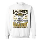 Legenden Sind Im März 1958 Geboren 65 Geburtstag Lustig V2 Sweatshirt