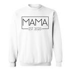 Mama Est 2023 Werdende Mutter Schwangere Geschenk Neue Mama Sweatshirt