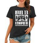 13 Jahre Geburtstags Junge Gamer Level 13 Complete Frauen Tshirt