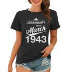 80 Geburtstag 80 Jahre Alt Legendär Seit März 1943 V4 Frauen Tshirt