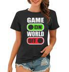 Game On World Off Gamer Gaming Konsole Gamepad Zocken Frauen Tshirt