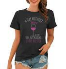 Humorvolles Frauen Tshirt für Weintrinker - Ein Tag ohne Wein in Schwarz