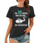 Lustiges Frauen Tshirt zum 30. Geburtstag für Männer und Frauen