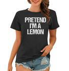 Vorgeben Ich Bin Eine Zitrone Lustig Faul Halloween-Kostüm Frauen Tshirt