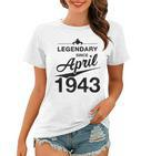 80 Geburtstag 80 Jahre Alt Legendär Seit April 1943 V6 Frauen Tshirt