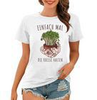 Lustiges Einfach Mal Die Kresse Halten Garten Gärtner Blumen Frauen Tshirt