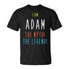 I Am Adam The Myth The Legend Lustiger Brauch Name T-Shirt