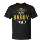 My Daddy Is 60 Years Old 1962 60 Geburtstag Geschenk Für Papa T-Shirt