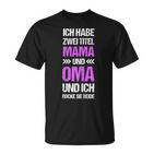 Damen Oma Ich Habe Zwei Titel Mama Und Oma Spruch Lustig T-Shirt