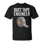 Duct Tape Engineer Heimwerker Lustiges Duct Tape T-Shirt