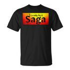 Es Ist Ein Sonniger Tag In Saga T-Shirt