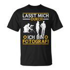 Fotograf Fotokamera Fotografieren Lasst Mich Durch T-Shirt