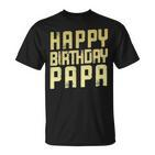 Geburtstag Papa Happy Birthday Geschenk T-Shirt