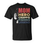 Mom Hero Crappie Fishing Legend Muttertag T-Shirt