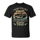 Im Not Old Im A Classic Born In Oktober 1940 Auto-Geburtstag T-Shirt