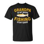 Opa Ist Mein Name Angeln Ist Mein Spiel Opa Fishing T-Shirt