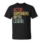 Schauspieler Superheld Mythos Legende Inspirierendes Zitat Schwarzes T-Shirt