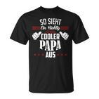 So Sieht Ein Richtig Cooler Papa Aus Vater T-Shirt