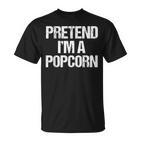 Vorgeben Ich Bin Ein Popcorn Lustig Faul Halloween-Kostüm T-Shirt