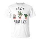 Damen Crazy Plant Lady Garden Mama Plant Lady Plants Lover T-Shirt