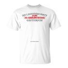 Zum 30 Geburtstag Die Legendäre Party Gästebuch T-Shirt