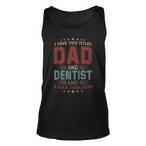 Dentist Dad Tank Tops