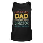 Director Fathers Day Tank Tops