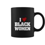 I Love Black Women Mugs