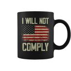 I Will Not Comply Mugs