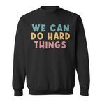 Motivational Teacher Sweatshirts