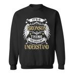 Bronson Name Sweatshirts