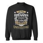 Brennan Name Sweatshirts