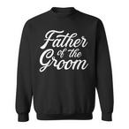 Groom Dad Sweatshirts