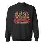 Barroso Name Sweatshirts