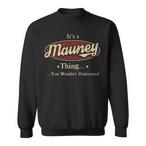 Mauney Name Sweatshirts