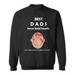 Bald Dad Sweatshirts