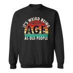 Old People Sweatshirts