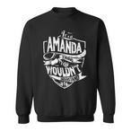 Amanda Name Sweatshirts