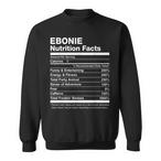 Ebonie Name Sweatshirts