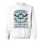 46 Geburtstag Sweatshirts