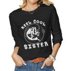 Fishing Sisters Shirts